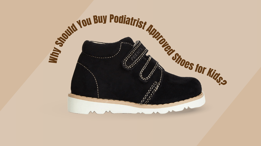 Why Should You Buy Podiatrist Approved Shoes for Kids?