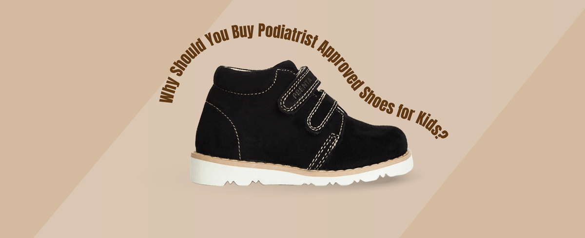Why Should You Buy Podiatrist Approved Shoes for Kids?